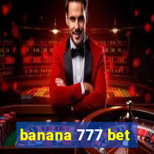 banana 777 bet